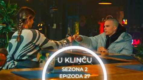 U klinu je srpska televizijska serija koju su stovirli Milo Avramovi i Aljoa erani. . U klincu 28 epizoda
